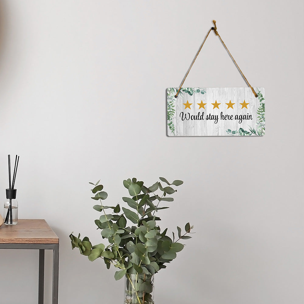 Would Stay Here Again 5x10 Hanging Plus Wall or Door Sign | Home Decor Farmhouse