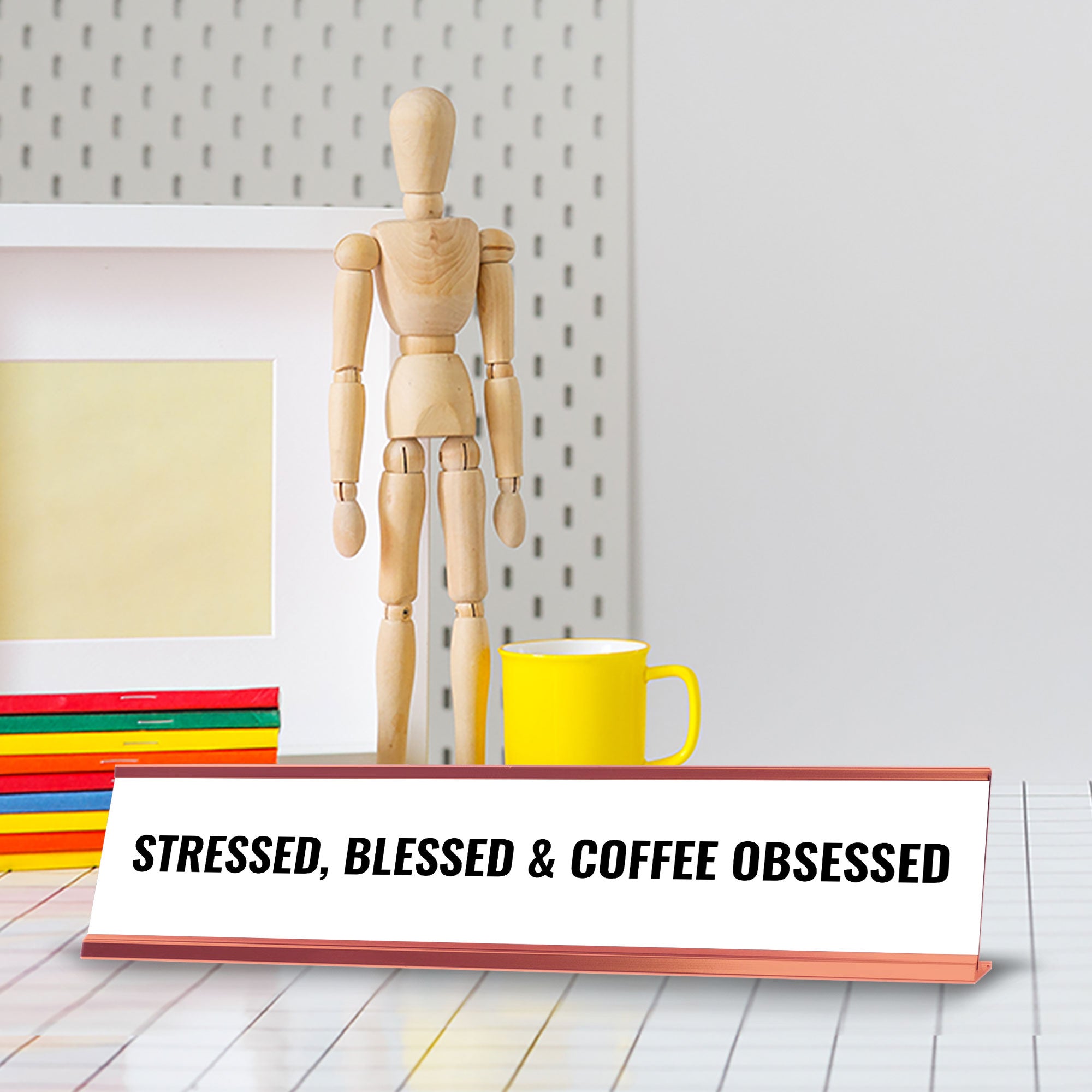 Stressed, Blessed & Coffee Obsessed Desk Sign (2x10") | Funny Office Decor