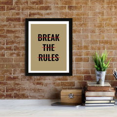 Designs ByLITA Break The Rules, Framed Wall Art Print | Positive Motivational Decor