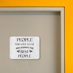 Classic Framed Plus People Who Love To Eat Are Always The Best People Door or Wall Sign | Funny Home Decor
