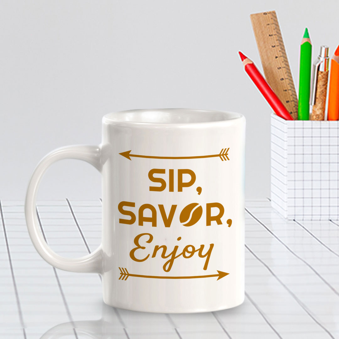 Designs ByLITA Sip, Savor, Enjoy Office Workspace Home Family 11oz Plastic/Ceramic Coffee Mug