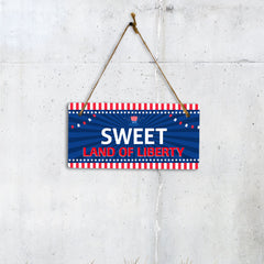 Sweet Land Of Liberty 5x10 Hanging Plus Wall or Door Sign | USA Home Decor