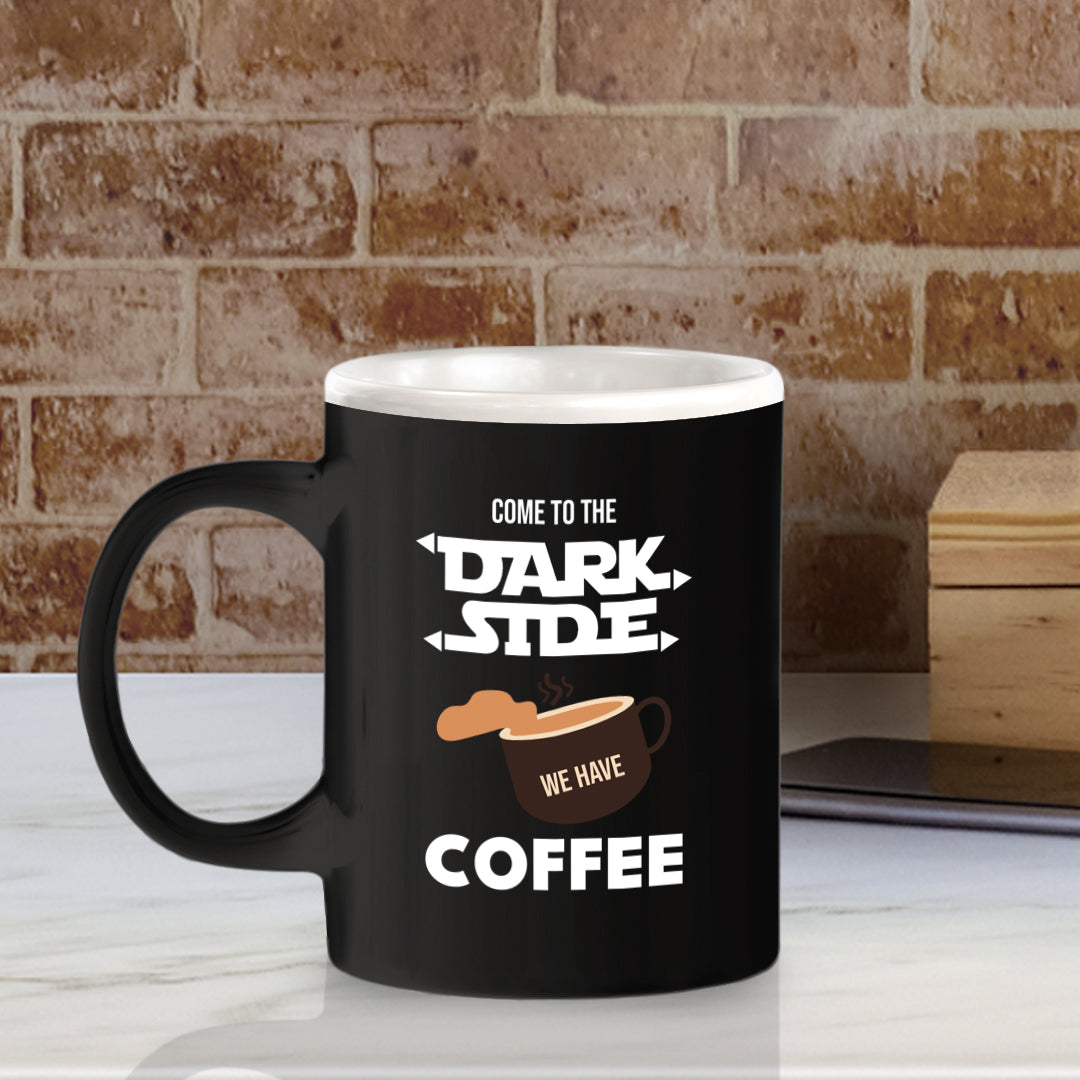 Come To The Dark Side We Have Coffee 11oz Plastic or Ceramic Mug | Funny Office & Home Cups