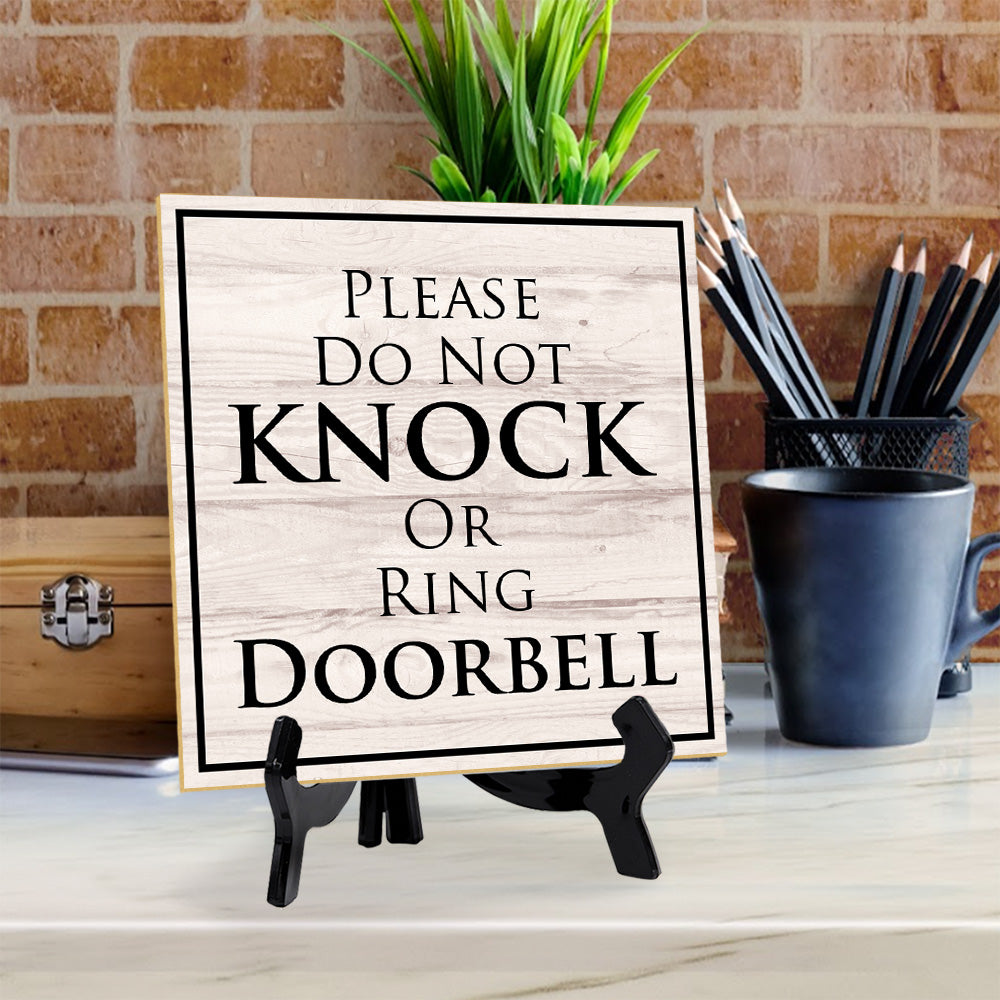 Please Do Not Knock Or Ring Doorbell 5"x 5" Square Table Sign With Acrylic Easel | Home & Office Decor