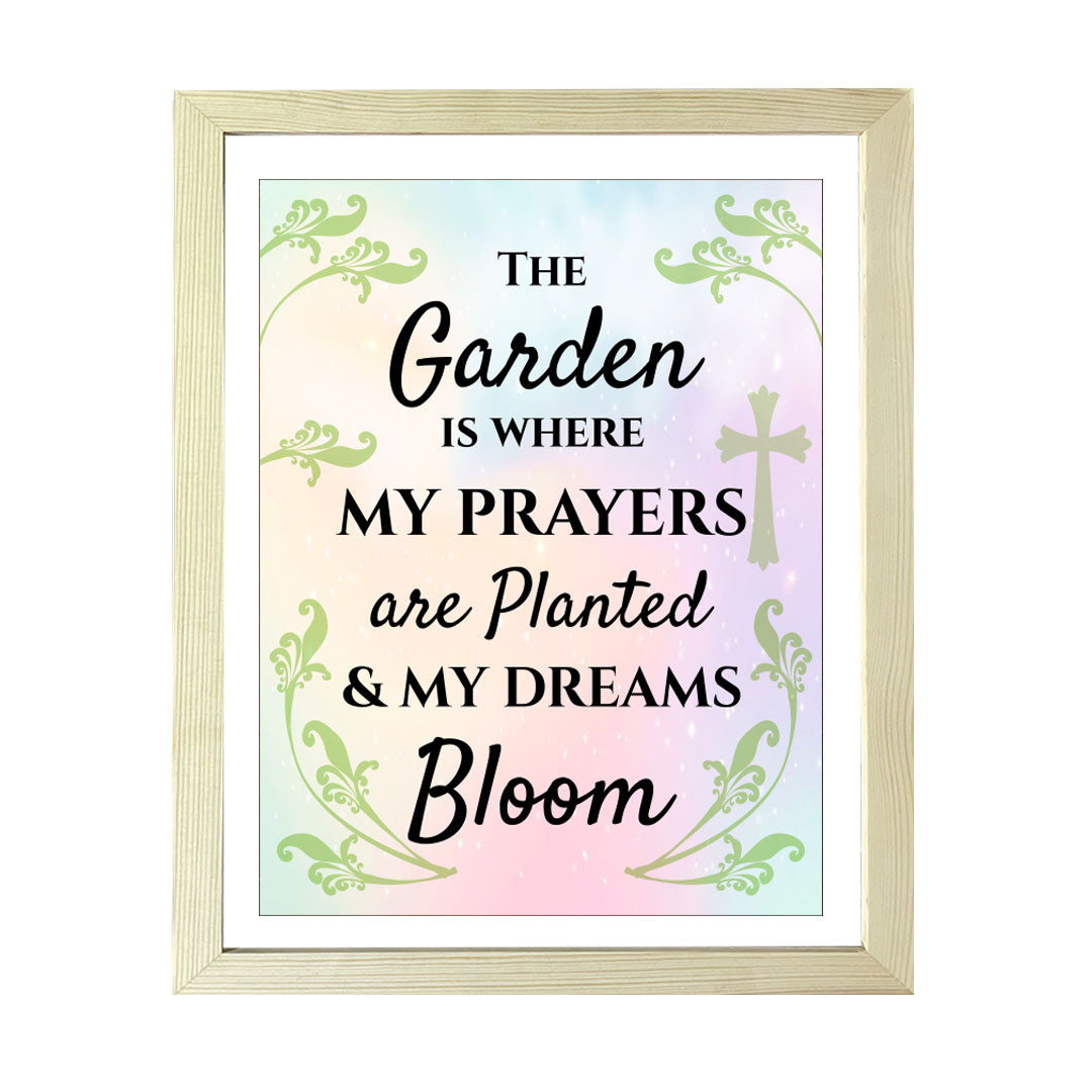 Designs ByLITA The Garden Is Where My Prayers Are Planted & My Dreams Bloom, Wall Print (Framed) | Home Decor