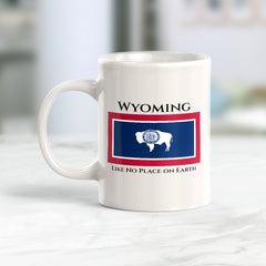 Designs ByLITA Wyoming: Like No Place on Earth 11oz Plastic or Ceramic Coffee Mug| States Flag Collection Mug