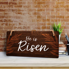 He is Risen 5x10 Hanging Wall or Door Sign | Religious Home Decor