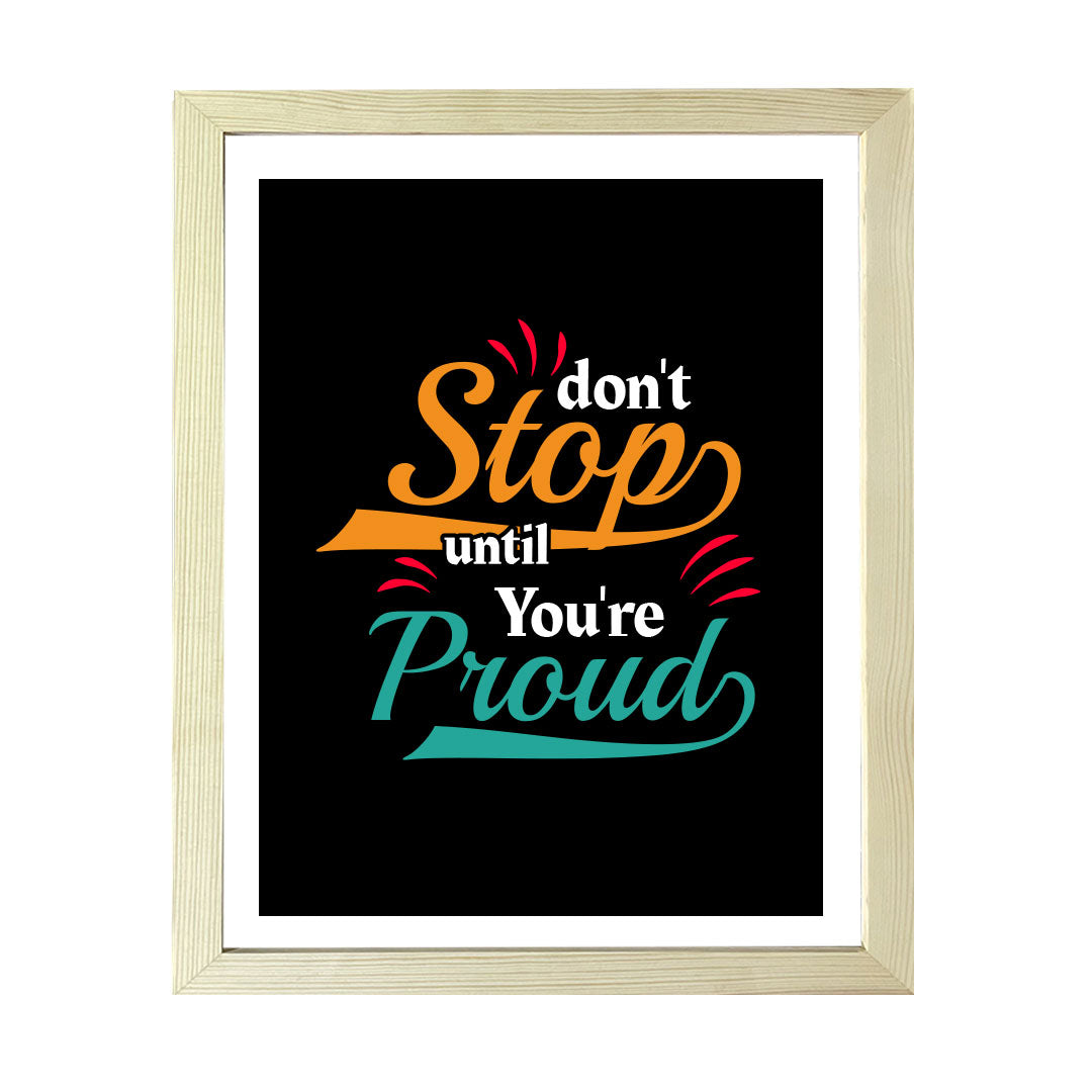 Designs ByLITA Don't Stop Until You're Proud, Wall Print Art | Motivational Home Decor