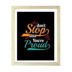 Designs ByLITA Don't Stop Until You're Proud, Wall Print Art | Motivational Home Decor