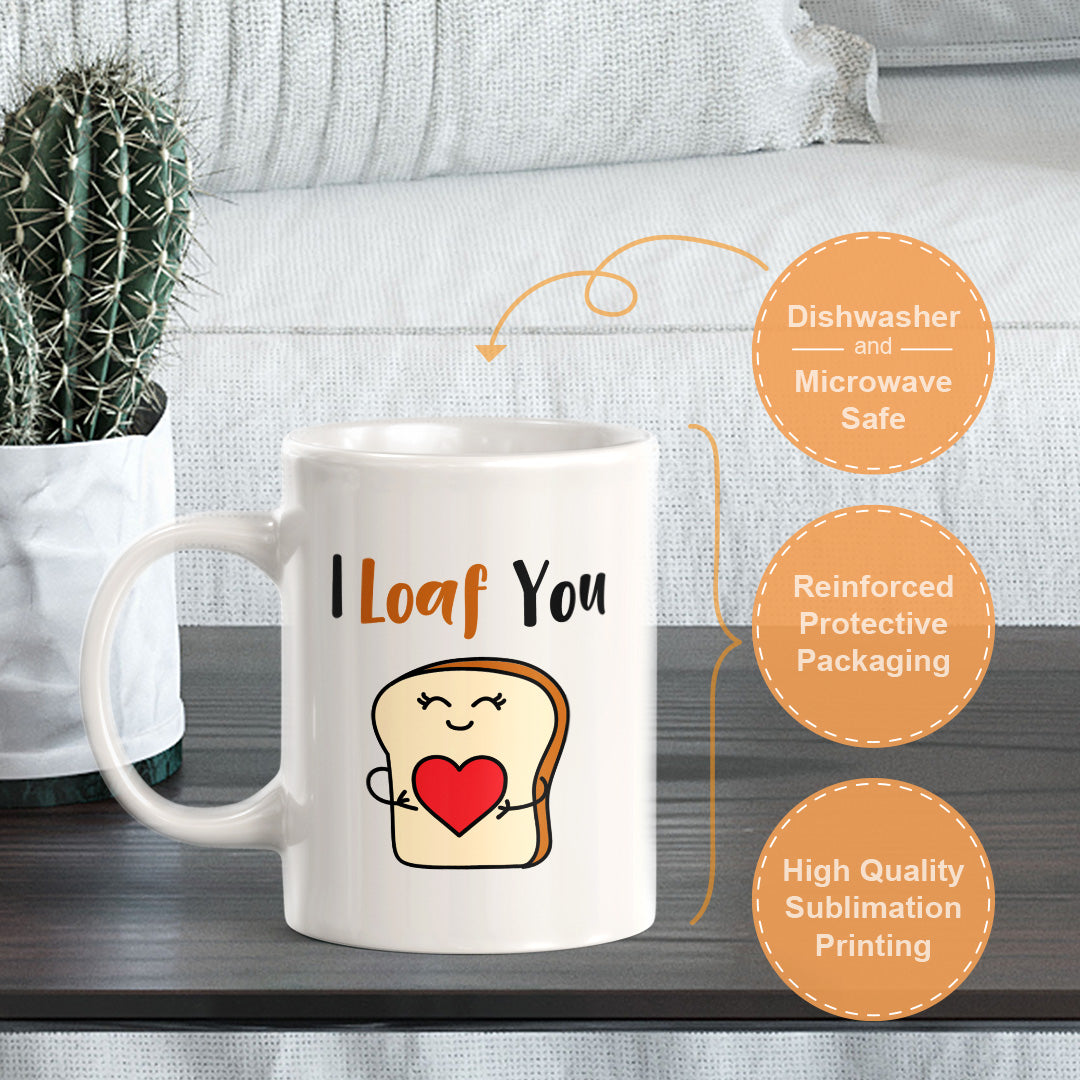 I Loaf You 11oz Plastic or Ceramic Coffee Mug | Cute and Funny Romantic Novelty Mugs