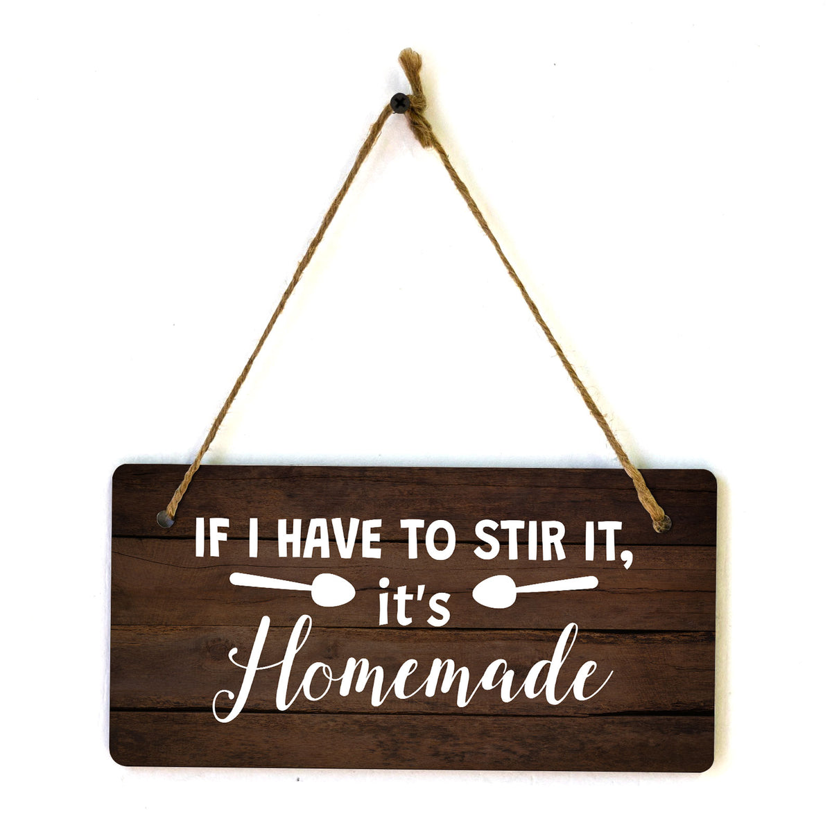 If I Have To Stir It, It's Homemade 5" x 10" Hanging Wall or Door Sign | Funny Coffee Home & Office Decor