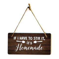 If I Have To Stir It, It's Homemade 5" x 10" Hanging Wall or Door Sign | Funny Coffee Home & Office Decor