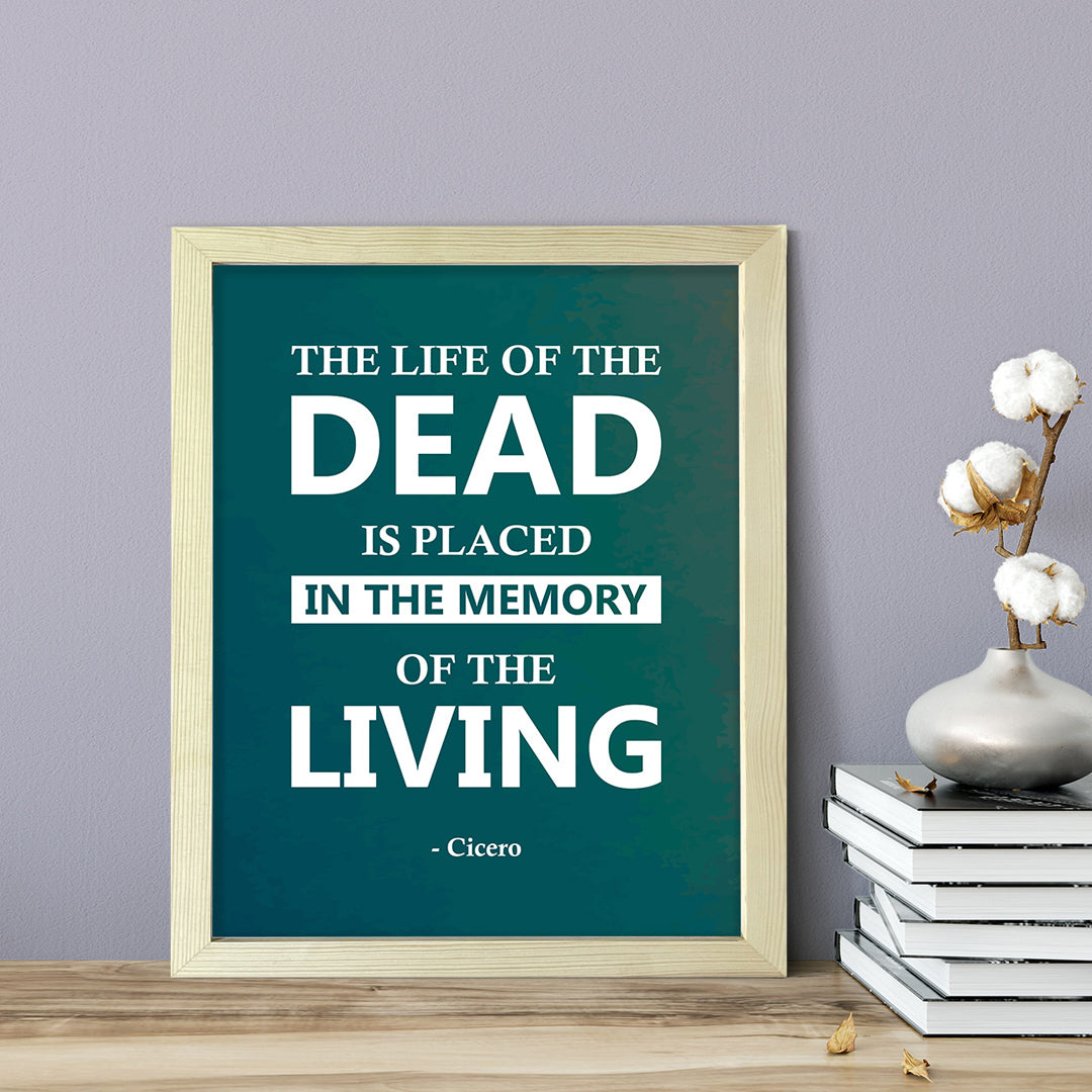 Designs ByLITA The life of the dead is placed in the memory of the living - Cicero, FRAMED Print Hospitality Wall Art
