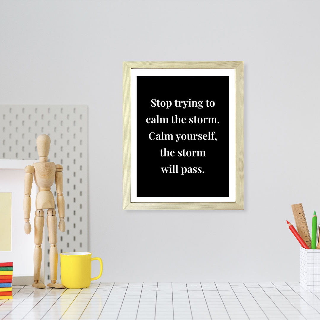 Designs ByLITA Stop Trying To Calm The Storm. Calm Yourself, The Storm Will Pass. Framed Wall Art Print | Buddhist Quotes Motivational Decor