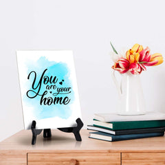 You Are Your Home Table Sign with Acrylic Stand (6x8“) | Positive Affirmation Inspiration Décor