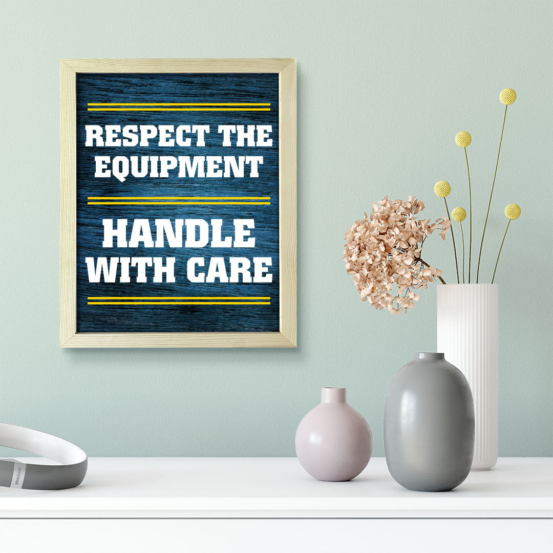 Signs ByLITA Respect the Equipment: Handle with Care, Framed Print Inspirational - Wall Art Collection - Elevate Your Space with Timeless Beauty and Inspiring Designs Wall Art