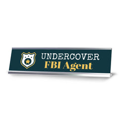 Undercover FBI Agent, Silver Frame Desk Sign (2x8)