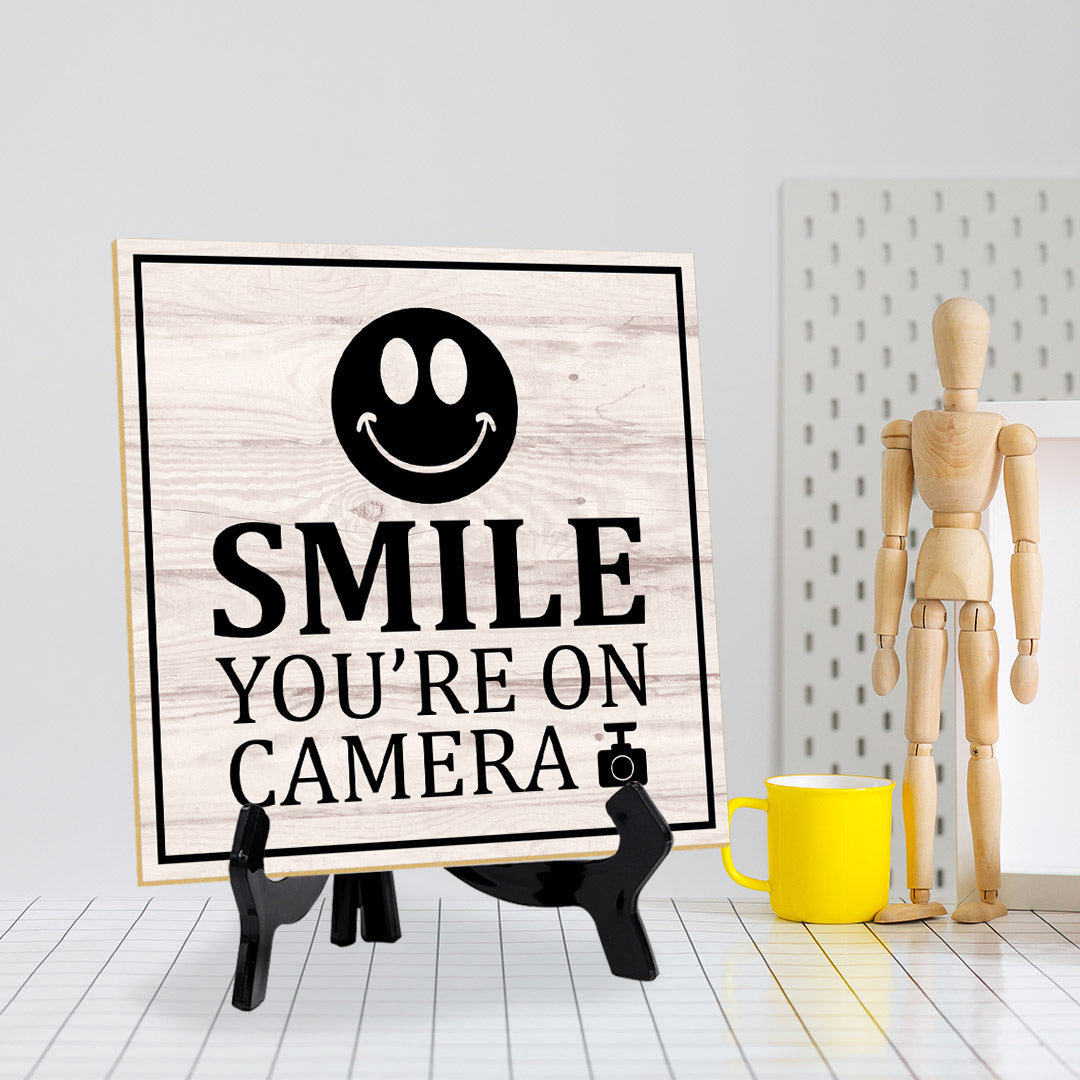 Smile You're On Camera 5"x 5" Square Table Sign With Acrylic Easel | Home & Office Decor