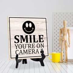 Smile You're On Camera 5"x 5" Square Table Sign With Acrylic Easel | Home & Office Decor