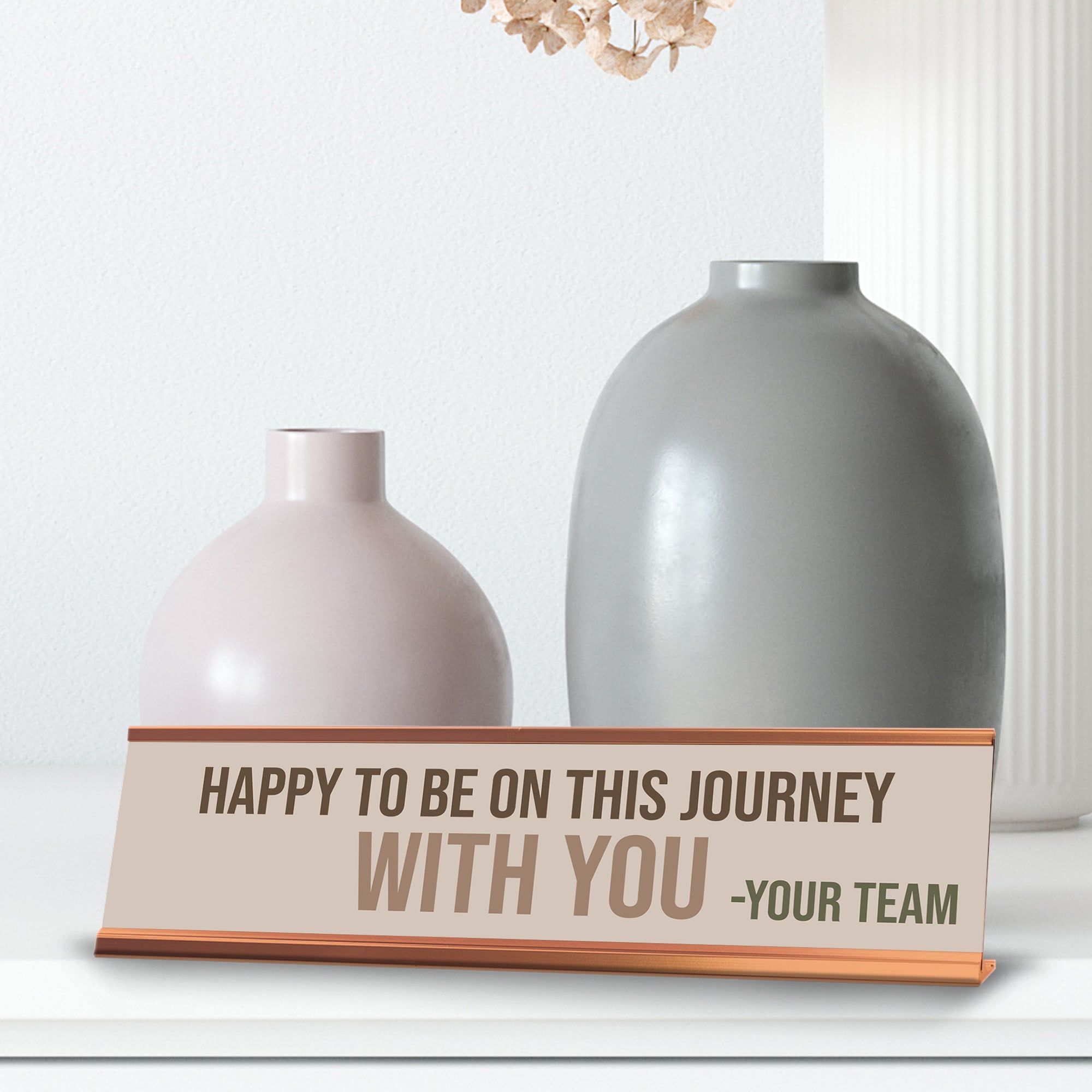 Signs ByLITA Happy To Be On This Journey With You. Your Team Gold Frame Desk Sign (2x8?)