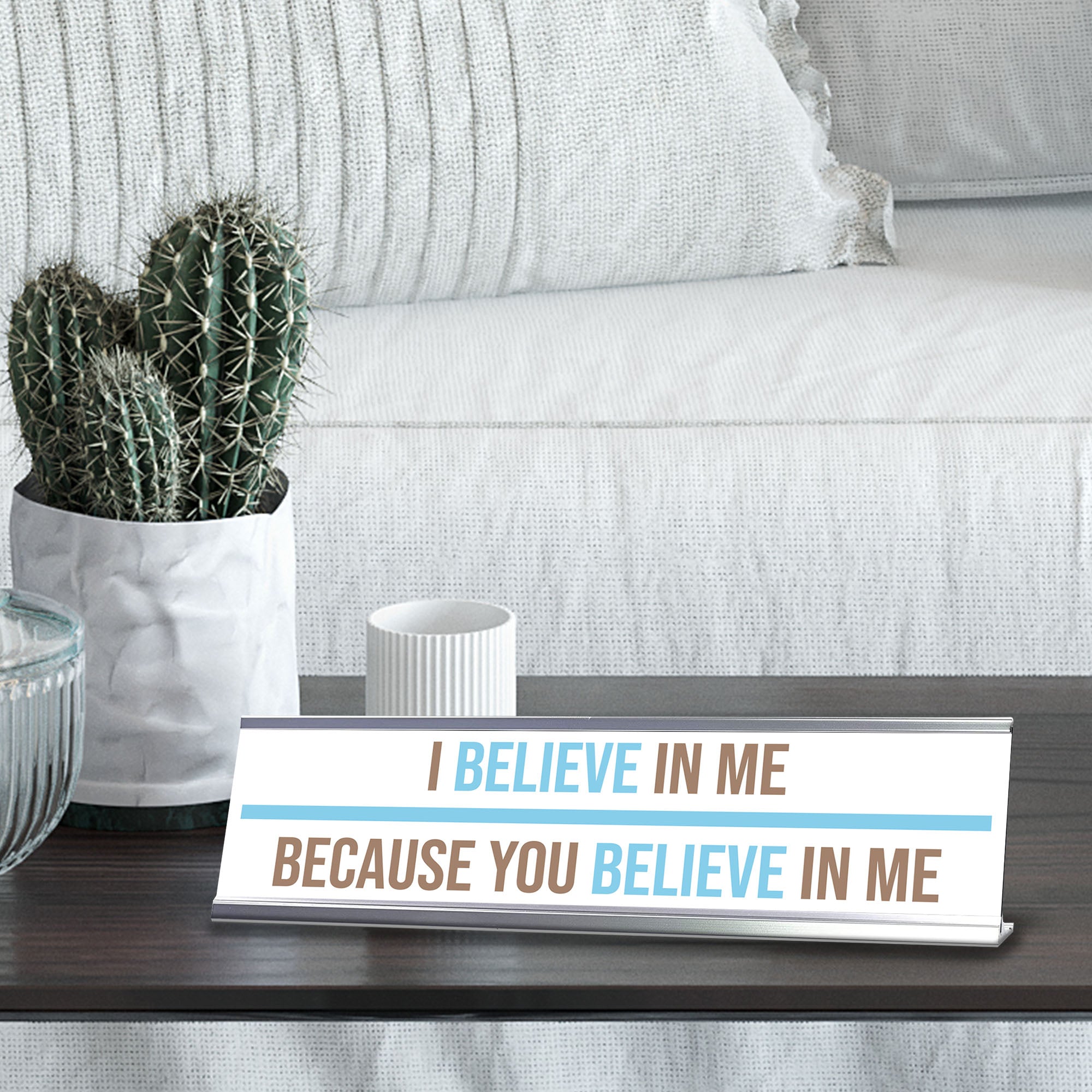 Signs ByLITA I believe in Me Because You Believe in me Silver Frame Desk Sign (2x8?)