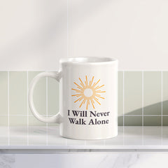 I Will Never Walk Alone 11oz Plastic/Ceramic Coffee Mug Office And Home | Religious Sayings | Family And Friends