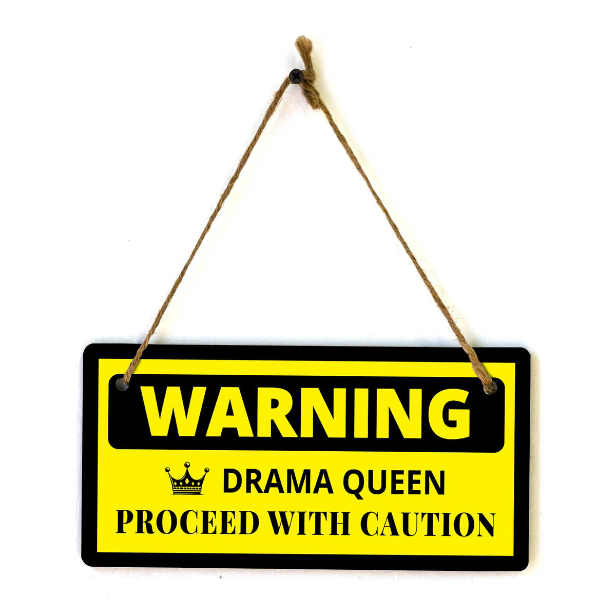 Warning Drama Queen Proceed With Caution 5x10 Hanging Plus Wall or Door Sign | Funny Home Decor