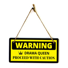 Warning Drama Queen Proceed With Caution 5x10 Hanging Plus Wall or Door Sign | Funny Home Decor