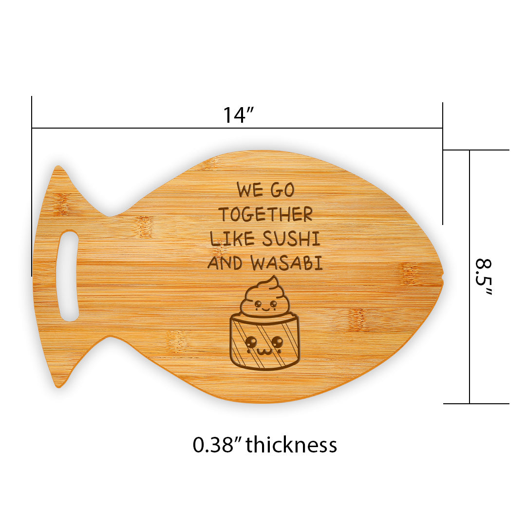 We Go Together Like Sushi And Wasabi 14 x 8.5" Fish Shape Cutting Board | Decorative Kitchen Accessory For Sushi Lovers