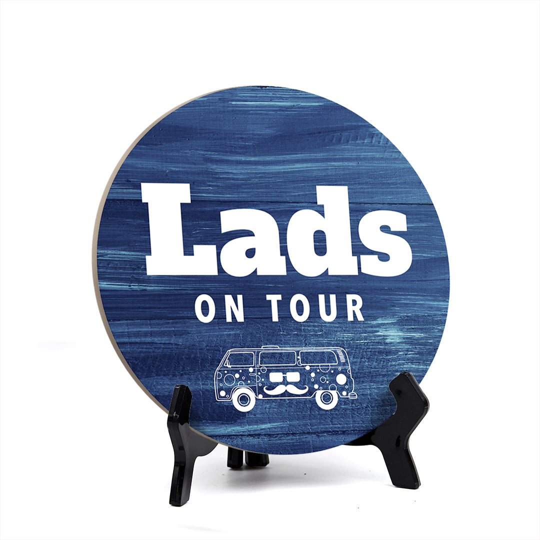 Signs ByLITA Circle Round Lads On Tour Table Sign (5x5")