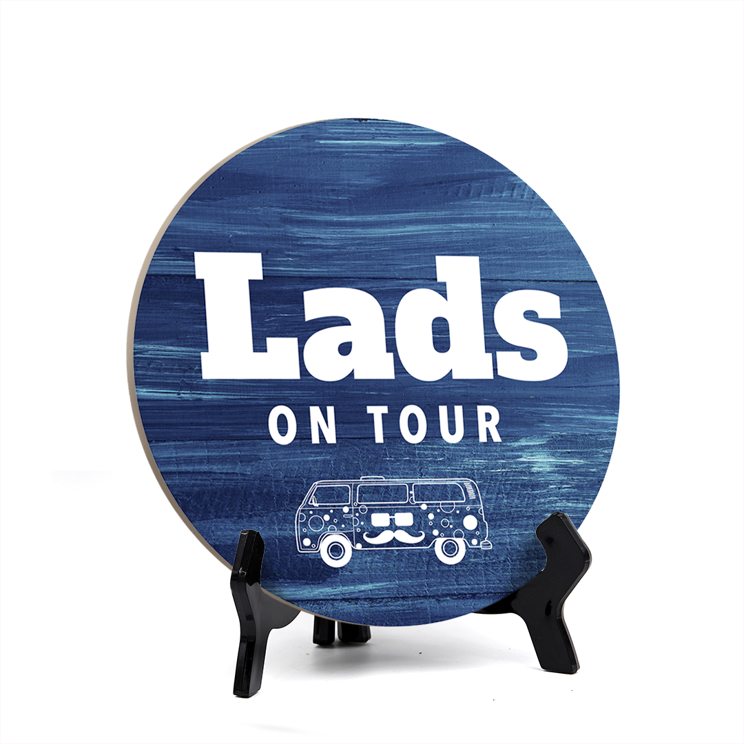 Signs ByLITA Circle Round Lads On Tour Table Sign (5x5")