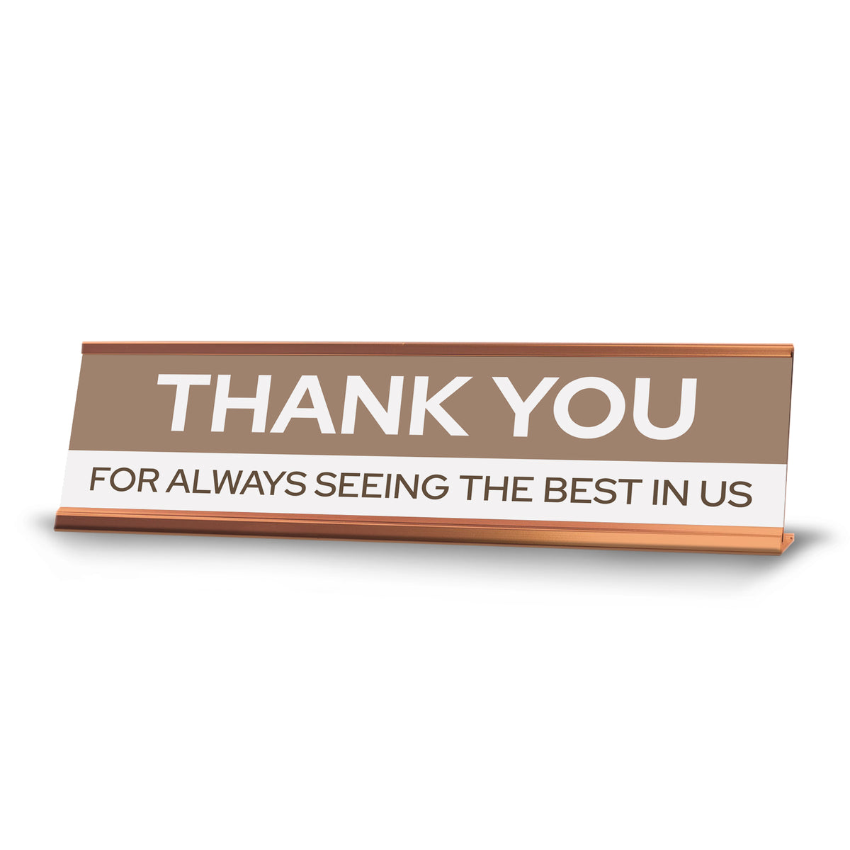 Signs ByLITA Thank You For Always Seeing The Best in Us Gold Frame Desk Sign (2x8?)