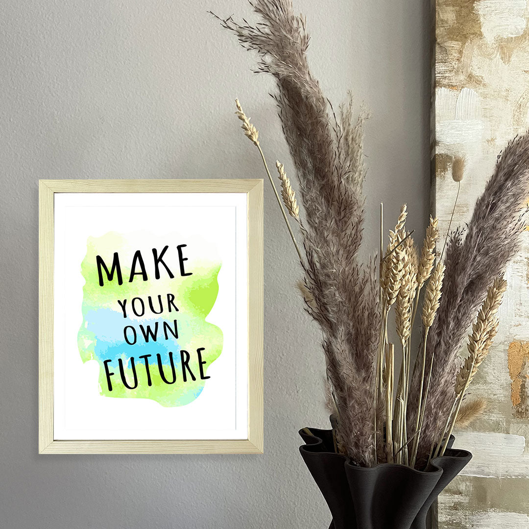 Designs ByLITA Make Your Own Future, Framed Wall Art Print | Positive Motivational Decor