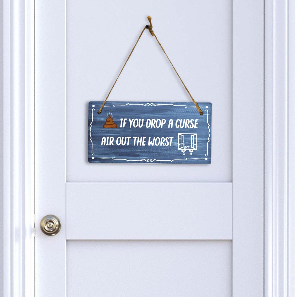If You Drop A Curse Air Out The Worst 5x10 Hanging Plus Wall or Door Sign | Funny Home Decor