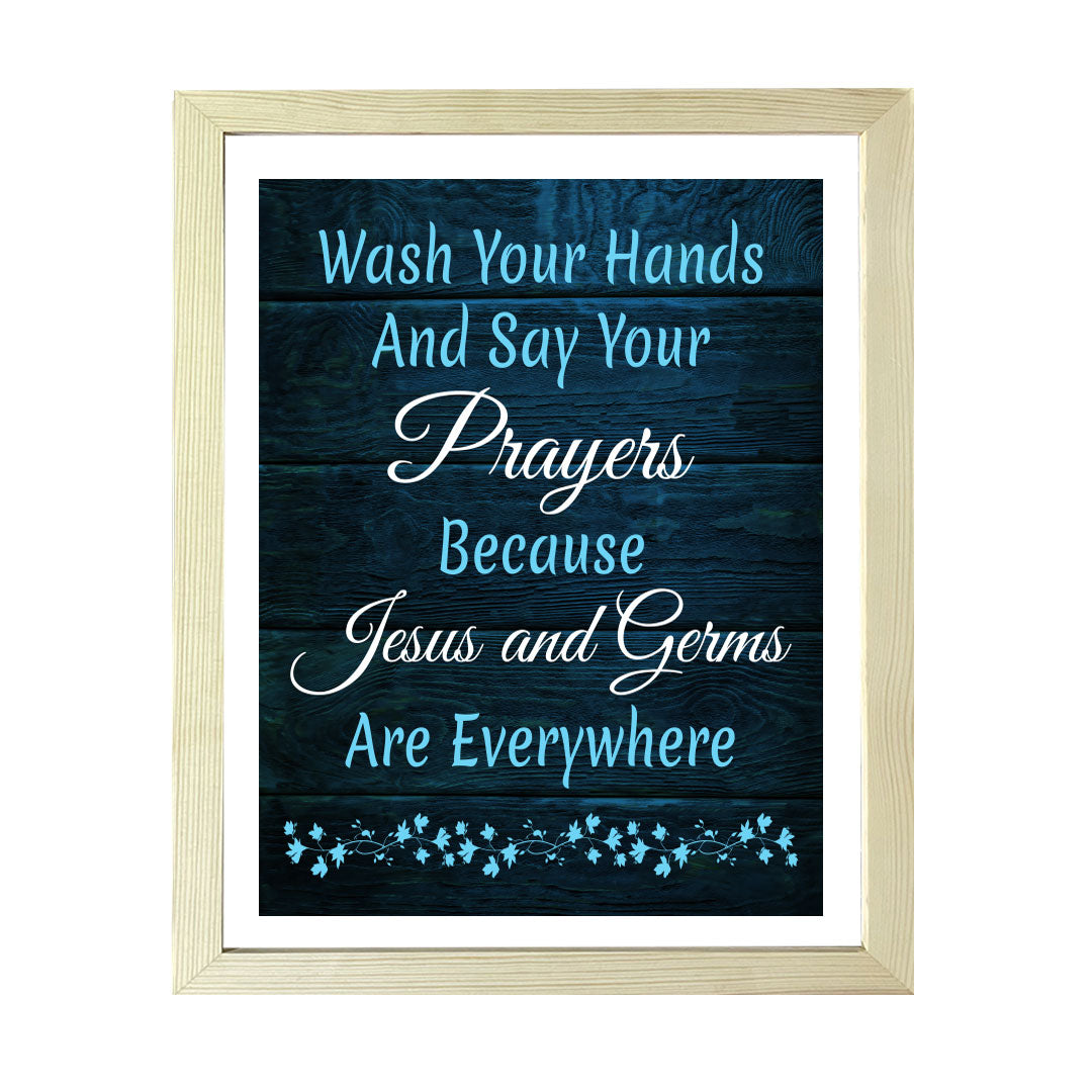 Designs ByLITA Wash Your Hands And Say Your Prayers Because Jesus And Germs Are Everywhere, Wall Print (Framed) | Home Decor