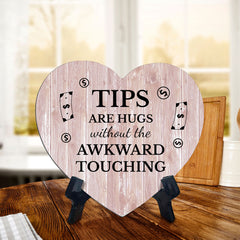 Sign ByLITA Heart Tips Are Hugs Without the Awkward Touching, Wood Color, Table Sign (6"x5")