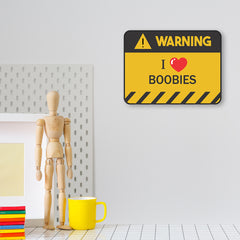 Classic Framed Plus Warning I Love Boobies! Door or Wall Sign | Funny Home Decor