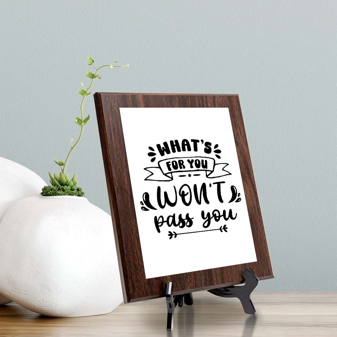 What's For You Won't Pass You Decorative Wall Plaque (Full Color) | Positive Affirmation Inspiration Décor