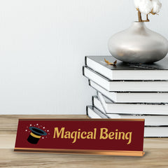 Magical Being, Gold Frame Desk Sign (2x8)