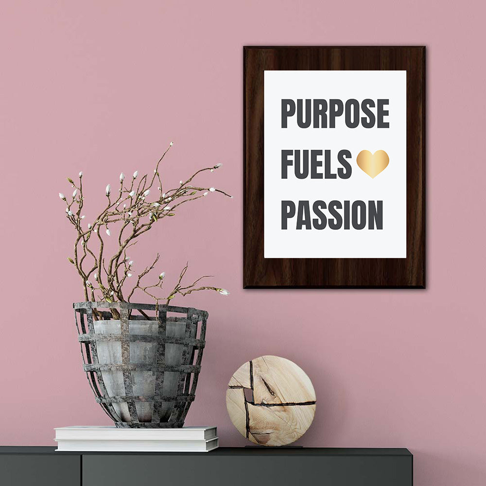 Purpose Fuels Passion Decorative Wall Plaque | Motivational Home Decor