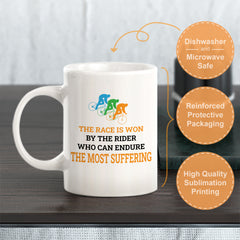 The Race Is Won By The Rider Who Can Endure The Most Suffering, Cyclist Coffee Mug