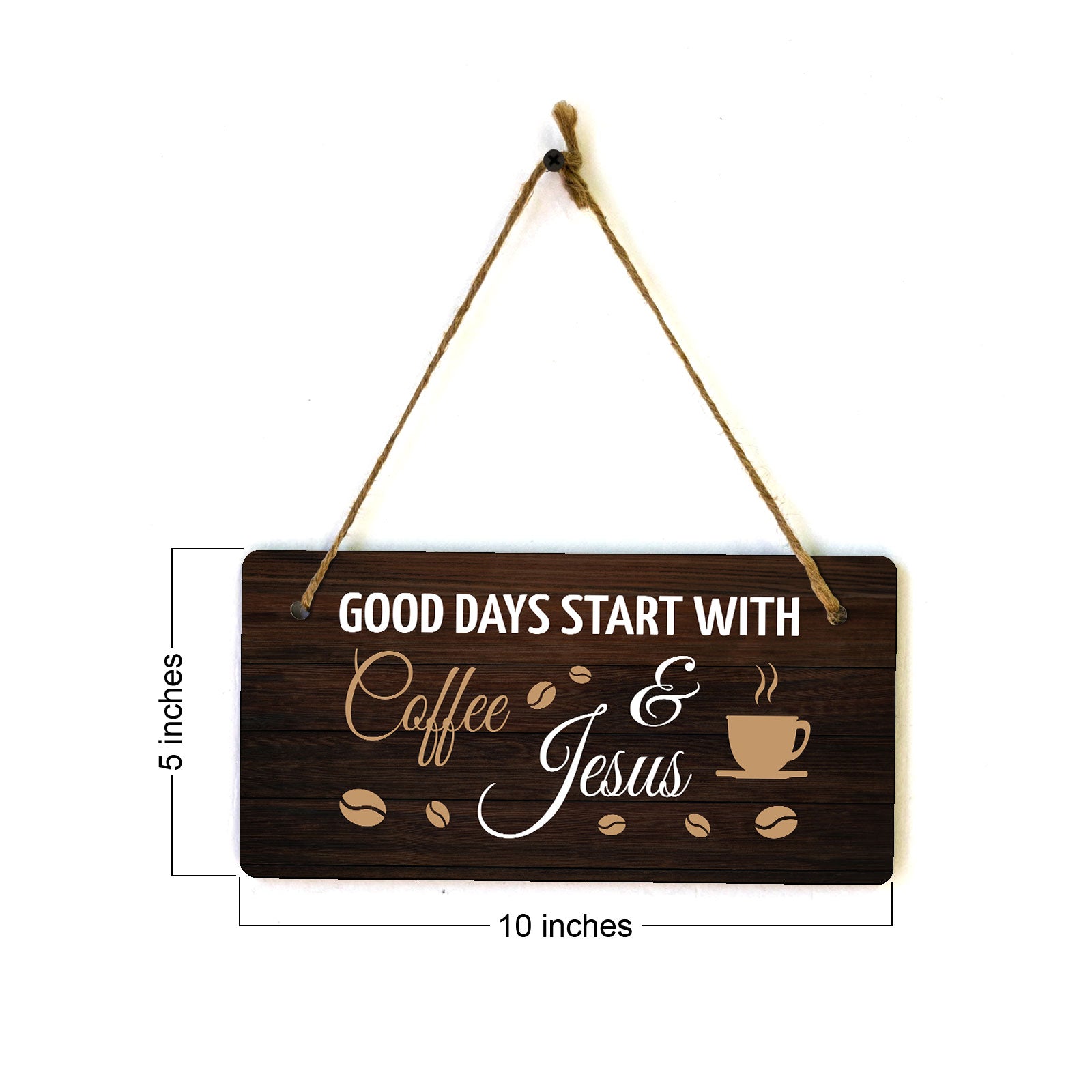Good Days Start With Coffee & Jesus 5" x 10" Hanging Wall or Door Sign | Funny Religious Coffee Home & Office Décor