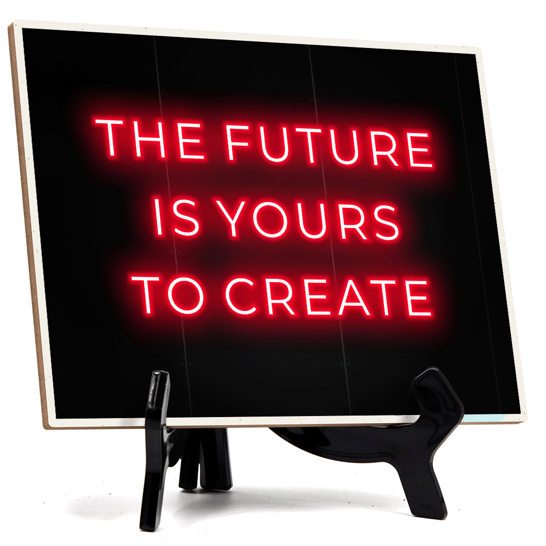 The Future Is Yours To Create Neon Style (8x6") Table Sign With Acrylic Easel | Live Streaming Recording Neon Decoration | For Gamers