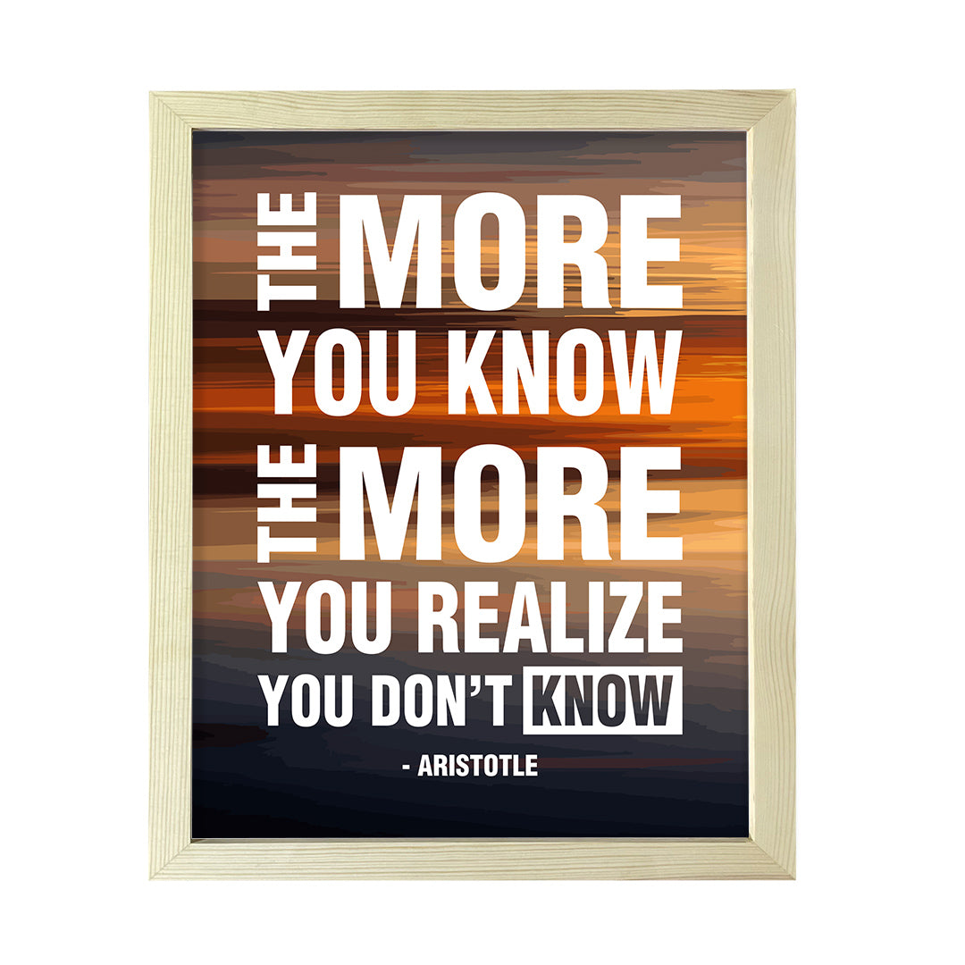 Designs ByLITA The more you know, the more you realize you don't know - Aristotle, Inspirational Wall Art