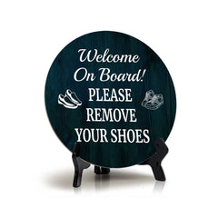 Welcome On Board! Please Remove Your Shoes (5 x 5“) Circle Table Sign with Acrylic Stand | Boats & Home Decor