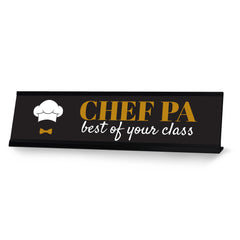 Signs ByLITA Chef Pa, Best of Your Class Black Frame, Desk Sign (2x8")
