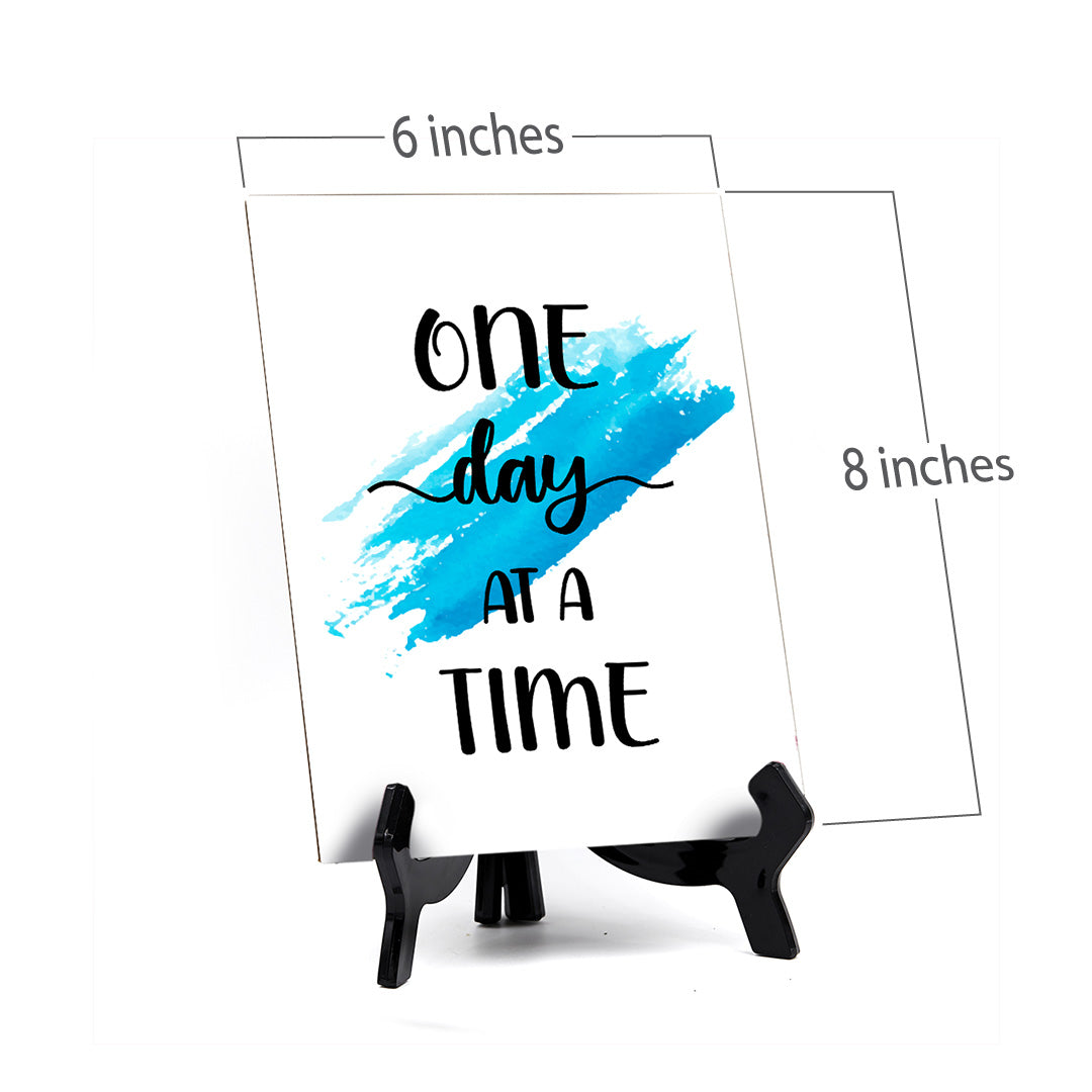 One Day At A Time Table Sign with Acrylic Stand (6x8“) | Positive Affirmation Inspiration Décor