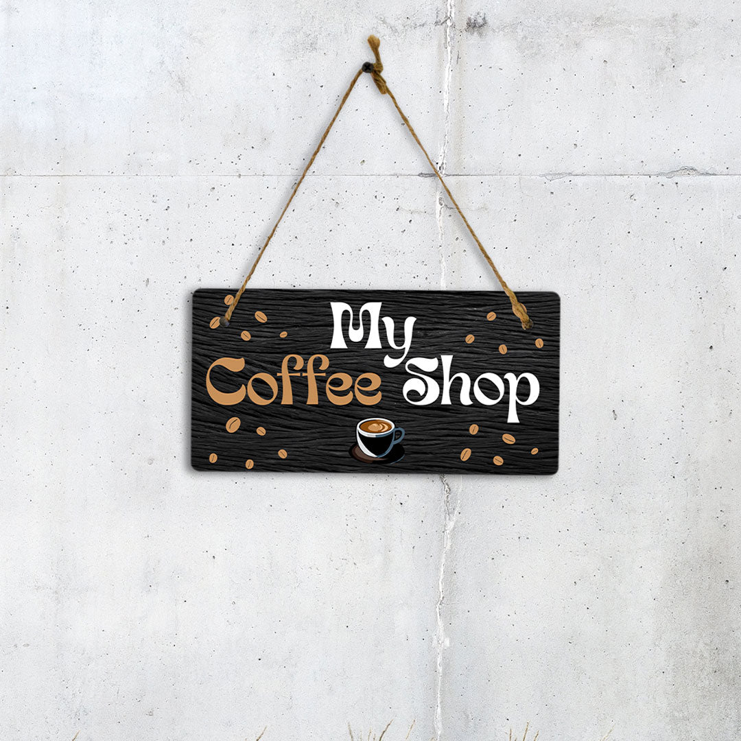 My Coffee Shop 5" x 10" Hanging Wall or Door Sign | Funny Home Decor