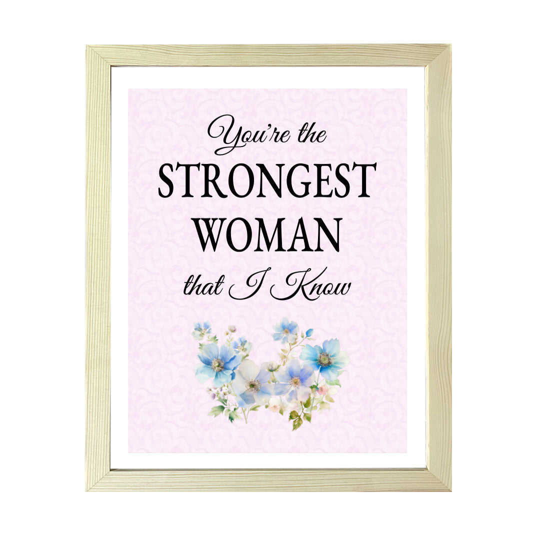 Designs ByLITA You're The Strongest Woman That I Know, Wall Print (Framed) | Home Decor