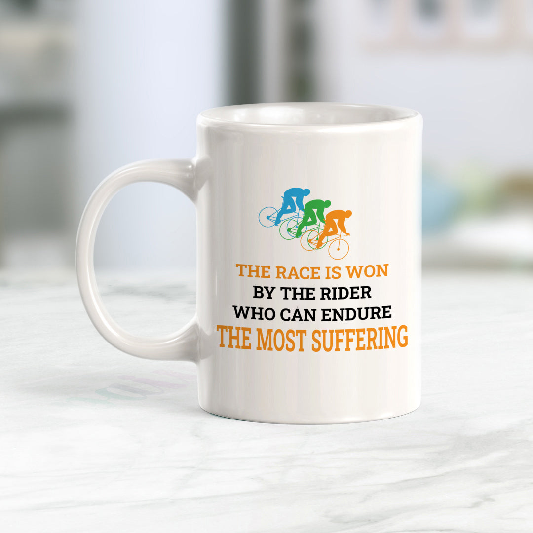 The Race Is Won By The Rider Who Can Endure The Most Suffering, Cyclist Coffee Mug